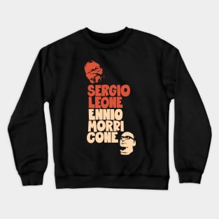 Sergio Leone and Enio Morricone - Maestros Unite Crewneck Sweatshirt